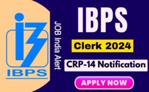 IBPS CRP Clerk XIV Recruitment 2024